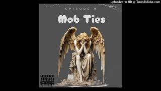 Episode 9  Mob Ties [Ft. Smooth & Young Blizz22] (Explicit)