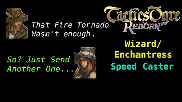 Know Your Unit Reborn: Wizard and Enchantress