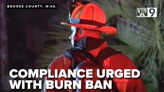 Brooke County officials urge compliance with statewide burn ban
