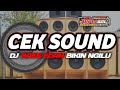 BASS EDAN !! DJ CEK SOUND VERSI TRAP BASS BIKIN NGILU