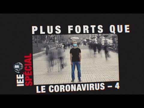 Plus forts que le coronavirus - partie 4 - Il Est Écrit Plus forts que le coronavirus - partie 4 - Il Est Écrit