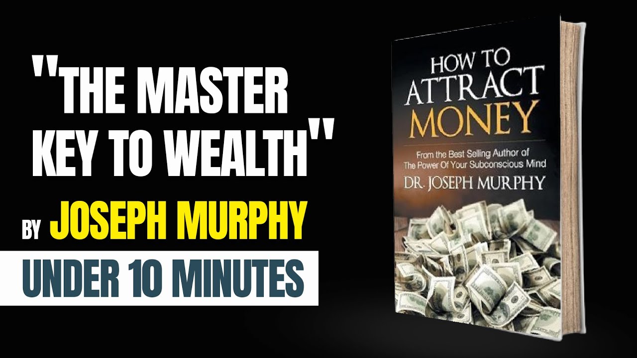 How to Attract Money by Joseph Murphy: Quick Audiobook Summary - YouTube