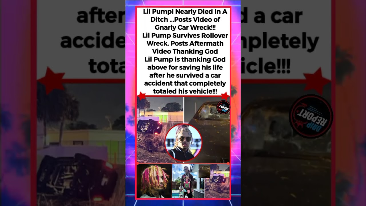 🔥 LIL PUMP CHEATS DEATH IN HORRIFIC CAR CRASH! 😱