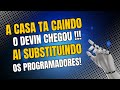Devin: A IA que promete substituir programadores. Será mesmo?