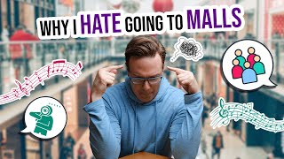 Why My Autistic Brain Hates Malls: Crowds, Shopping, Small Talk, and More | Understanding Autism