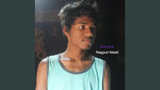 Video thumbnail of "Nagpuri Masti - Kadu Letale - Arun Nag"