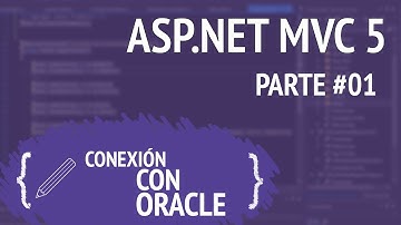 ASP.NET - MVC 5 {#01 - Estructura y conexión con oracle}