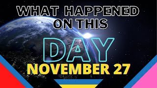 On This Day November 27 | What Happened On This Day November 27