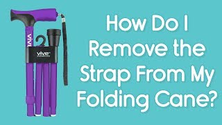 How Do I Remove the Band from My Vive Folding Cane - Loosening the Carry Strap