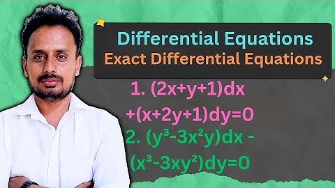 Exact Differential Equations | Differential Equations - (Part 1) | Problems & Solutions