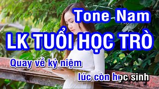 Karaoke Liên Khúc Tuổi Học Trò & Trường Cũ Tình Xưa Tone Nam | Nhan KTV