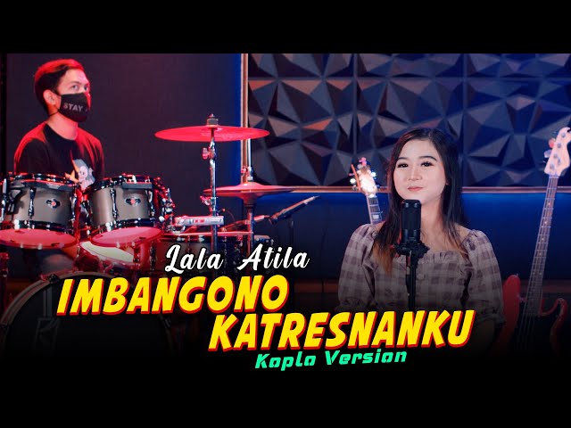 Lala Atila - Imbangono Katresnanku Koplo Version ( CAMPURSARI KOPLO TERBARU ) class=