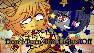 [] Don’t Turn The Lights Off [] Small GCMV [] READ DESC []