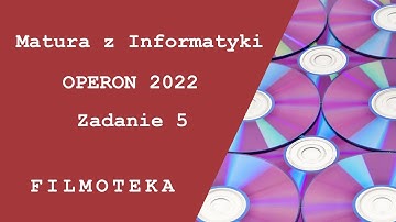 Matura z Informatyki Próbna OPERON Listopad 2022 - zadanie 5 part 1/2