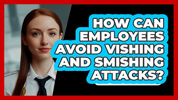 How Can Employees Avoid Vishing And Smishing Attacks? - SecurityFirstCorp.com