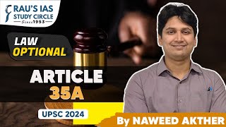 Article 35A Explained | By Naweed Akhter | UPSC Law Optional | CSE 2024