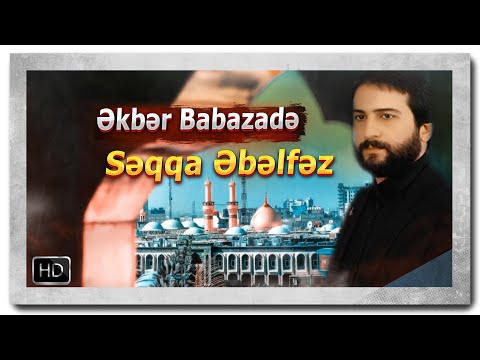 Yeni #Mersiye | 02 | Ekber Babazade  | اکبر بابازاده | Seqqa #Ebelfez [www.ya-ali.ws] #islam #muslim