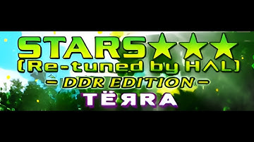 TЁЯRA - STARS ☆☆☆ [Re-tuned by HAL] ~ DDR EDITION ~ (HQ)