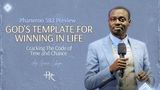 God's Template for Winning in Life - Cracking the Code of Time and Chance | Phaneroo 582 Preview 