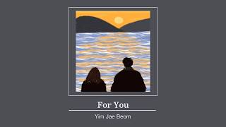 [Vietsub] For You (너를 위해) - Yim Jae Beom (임재범) ♪