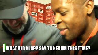 The behind-the-scenes details of Nedum’s chat with Jurgen Klopp 🤣 | ESPN FC