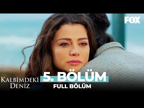 Kalbimdeki Deniz 5. Bölüm