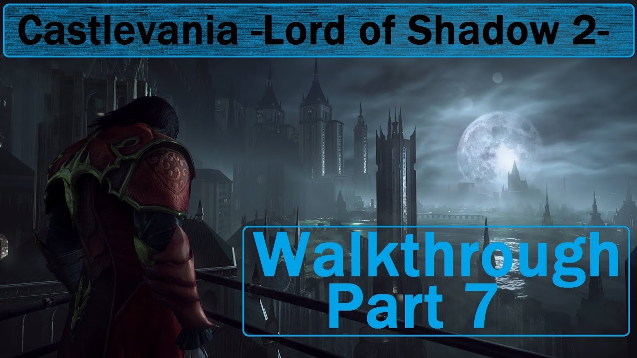 Castlevania Lords of Shadow 2 - Walkthrough Part 7 - The Antidote - YouTube