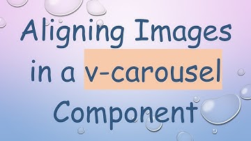 Aligning Images in a v-carousel Component