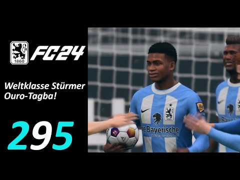 WELTKLASSE-Stürmer Ouro Tagba | EAFC24 - Folge 295 [Karriere, Saison 11 TSV 1860 München]