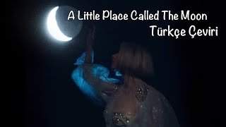AURORA - A Little Place Called The Moon (Türkçe Çeviri)