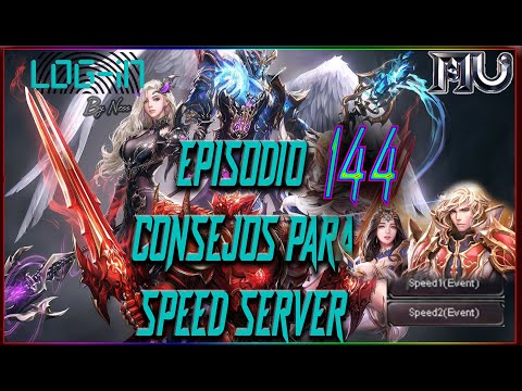 EPISODIO 144 - CONSEJOS PARA SPEED SERVER - COMO EMPEZAR - PREPARACION - MU ONLINE