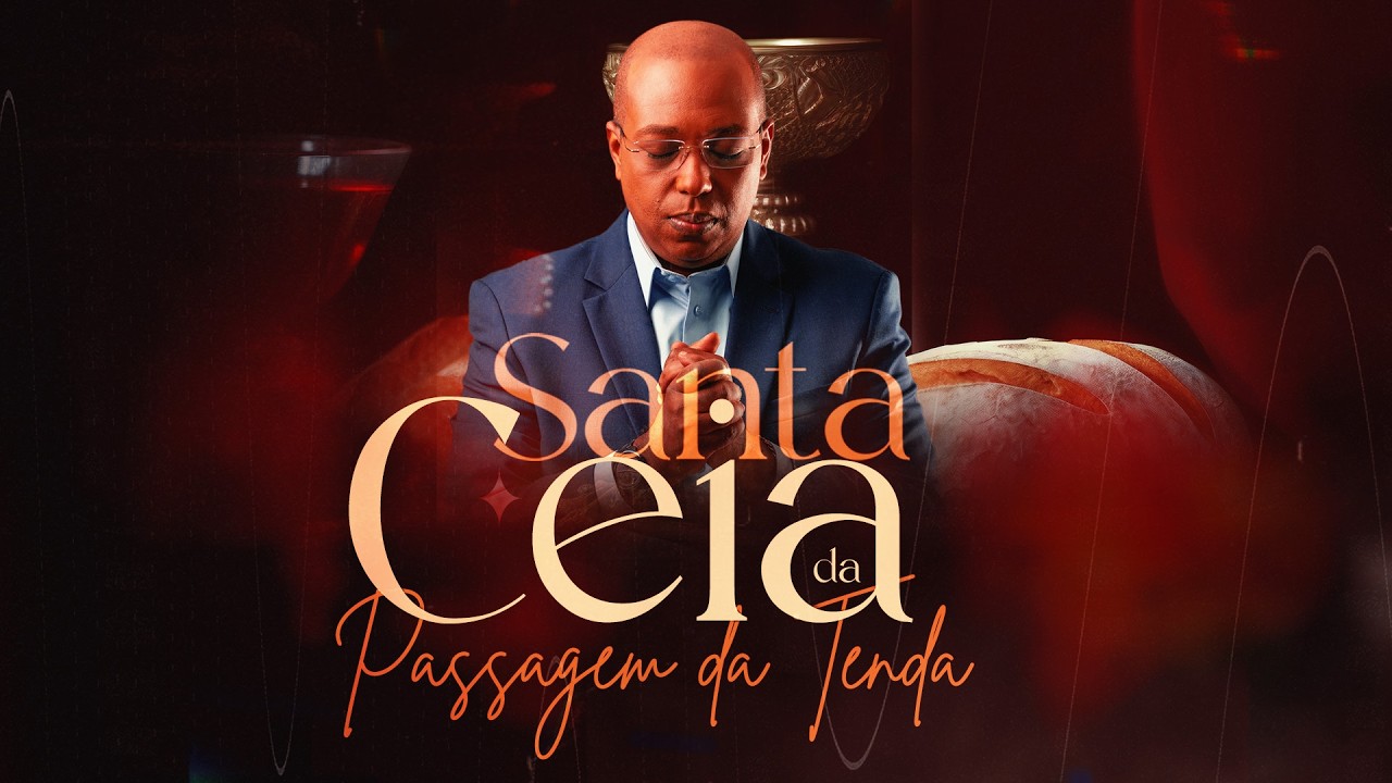 SANTA CEIA DA TRAVESSIA DA TENDA - IUDP 08/03/2026