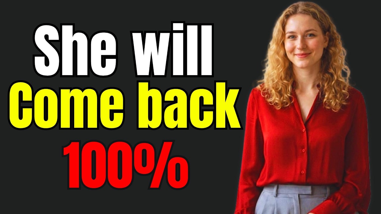 She Will Comeback 100% — Act Like This & She Can’t Stay Away Female Psychology