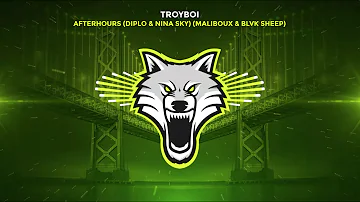 TroyBoi - Afterhours (feat. Diplo & Nina Sky) (Maliboux & Blvk Sheep Remix)