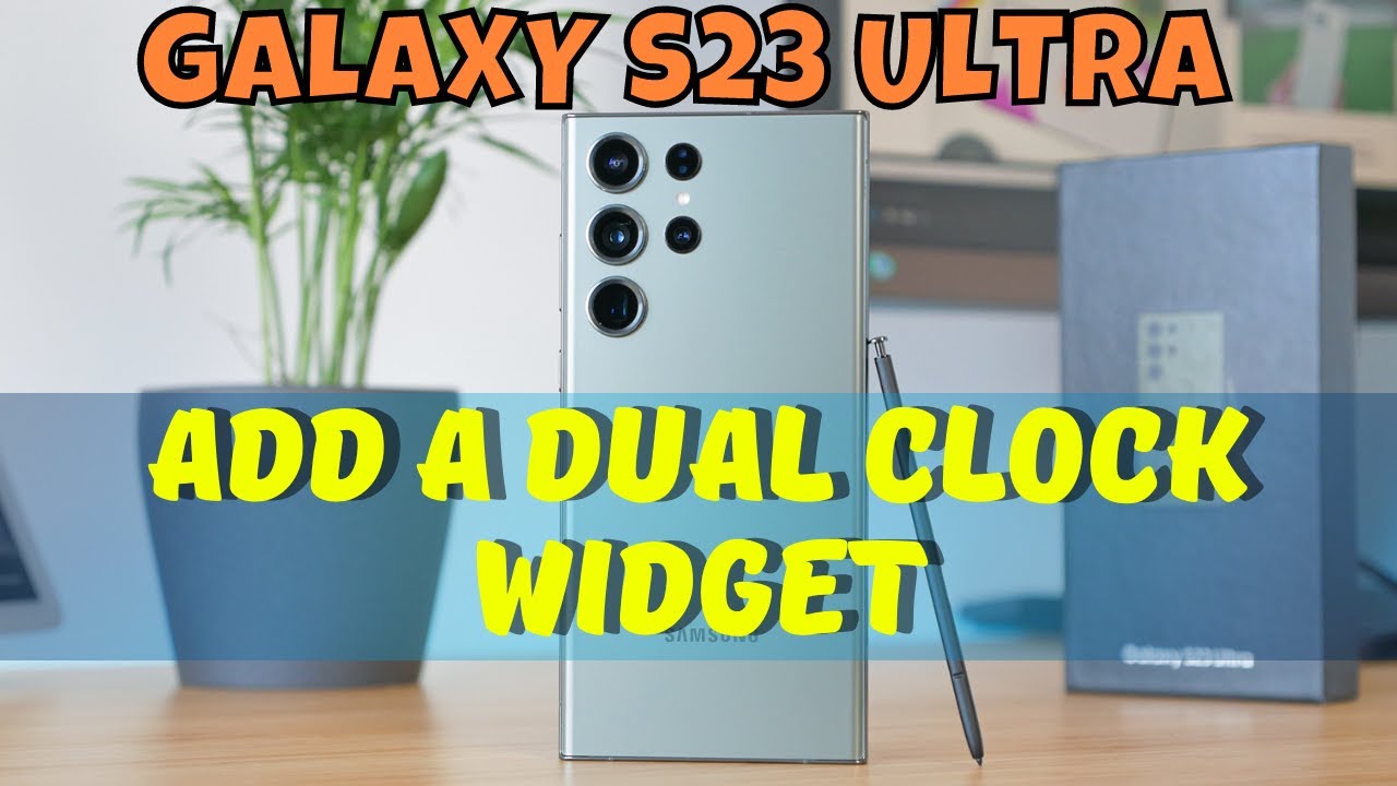 How to Add a DUAL CLOCK Widget To the Home Screen Samsung Galaxy S23 ...