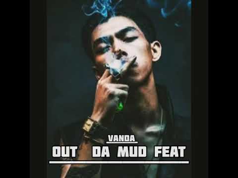 VANDA - OUT DA MUD FEAT. VANDY
