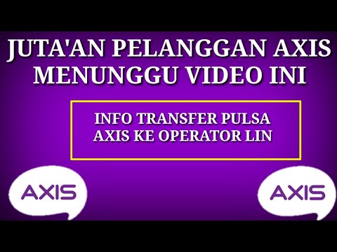 TRANSFER PULSA AXIS & THREE KE ALL OPERATOR. 