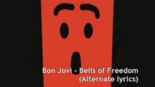 Bon Jovi - Bells of Freedom (Unreleased Alternate Lyrics)