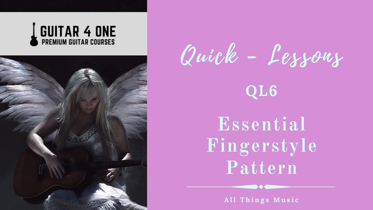 QL6 - Essential Fingerstyle Pattern