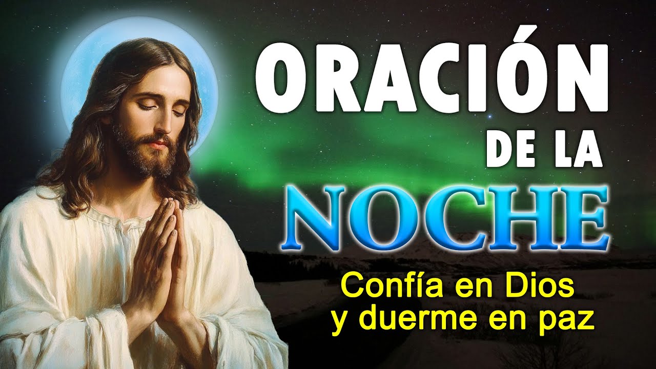 ORACION de la NOCHE de Hoy 🌜Confía en Dios y duerme en paz - YouTube
