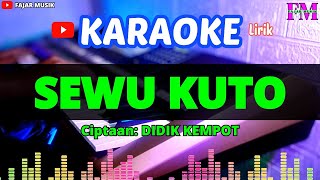 SEWU KUTO - Karaoke (Didik Kempot)