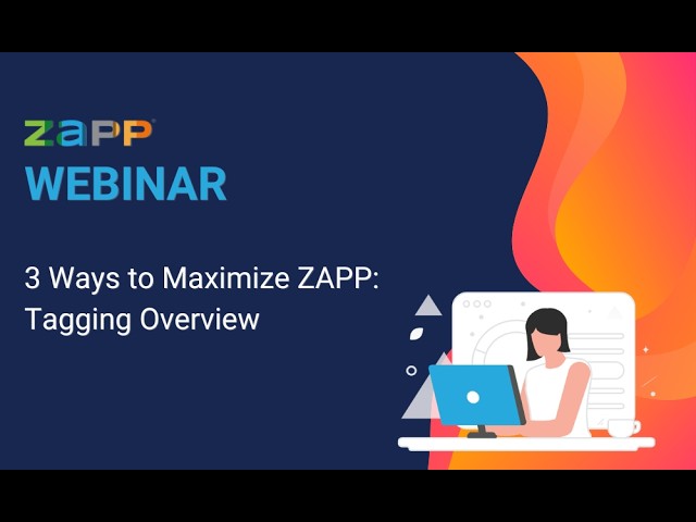 ZAPP Webinar | 3 Ways to Maximize ZAPP: Tagging Overview - YouTube