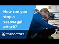 How Can You Stop A Vasovagal Attack 