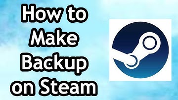 How to Make Steam Backup - Full Guide