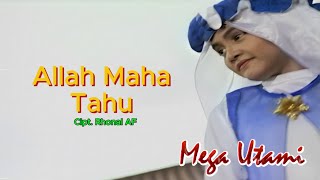 Qasidah Anak | Allah Maha Tau - Mega Utami