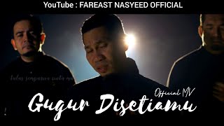 ❤️FAREAST - GUGUR DI SETIAMU Official MV