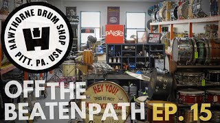 Hawthorne Drum Shop // Off The Beaten Path EP. 15