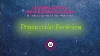 La escena cultural veracruzana Post Covid | Tutorial Producción escénica screenshot 5