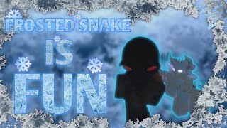 Frosted Snake is... FUN! - ROABDMR / ABDMR