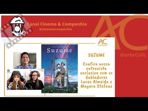 AC ENTREVISTA CINEMA E COMPANHIA : Confira a nossa entrevista exclusiva com  os dubladores do filme SUZUME